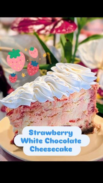 Strawberry
White Chocolate
Cheesecake