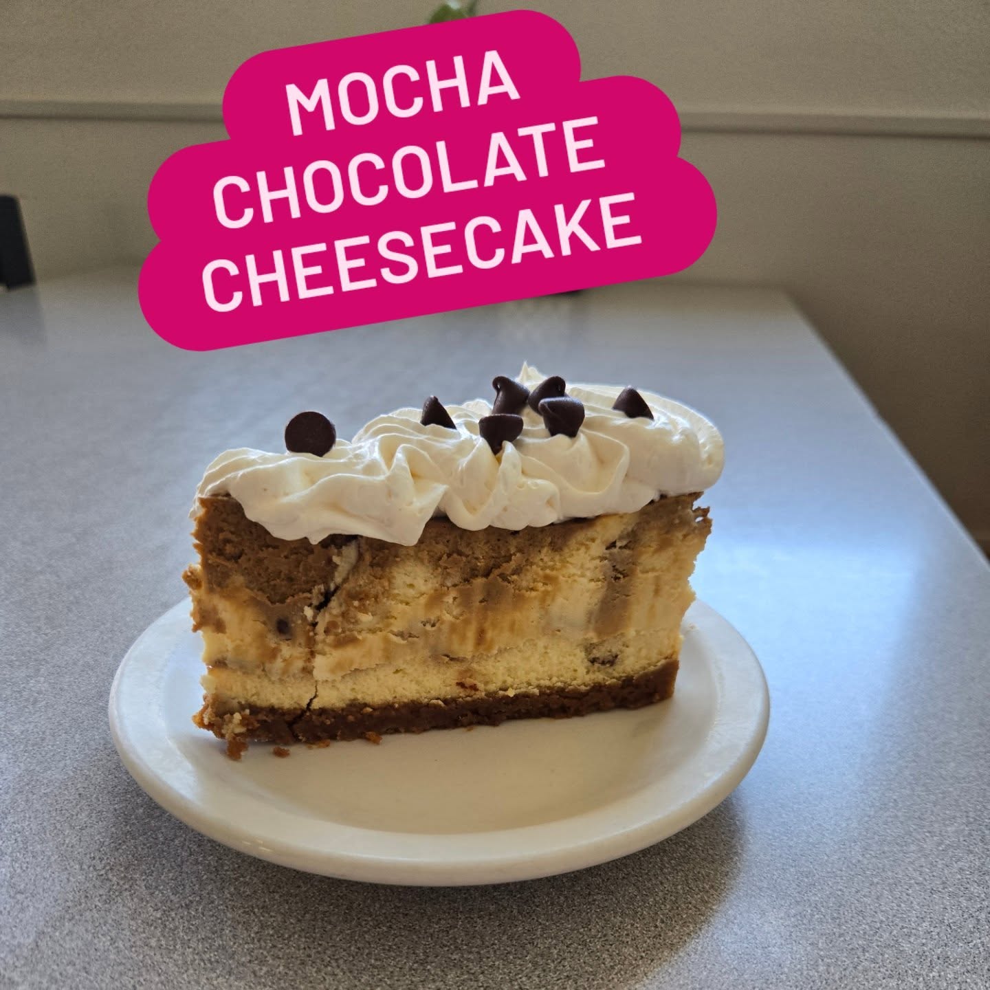 MOCHA
CHOCOLATE
CHEESECAKE