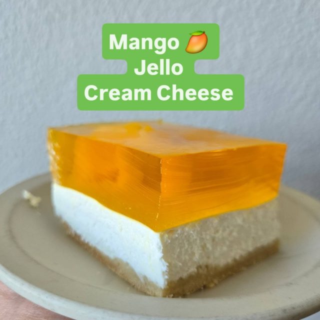 Mango 🥭 
Jello 
Cream Cheese 