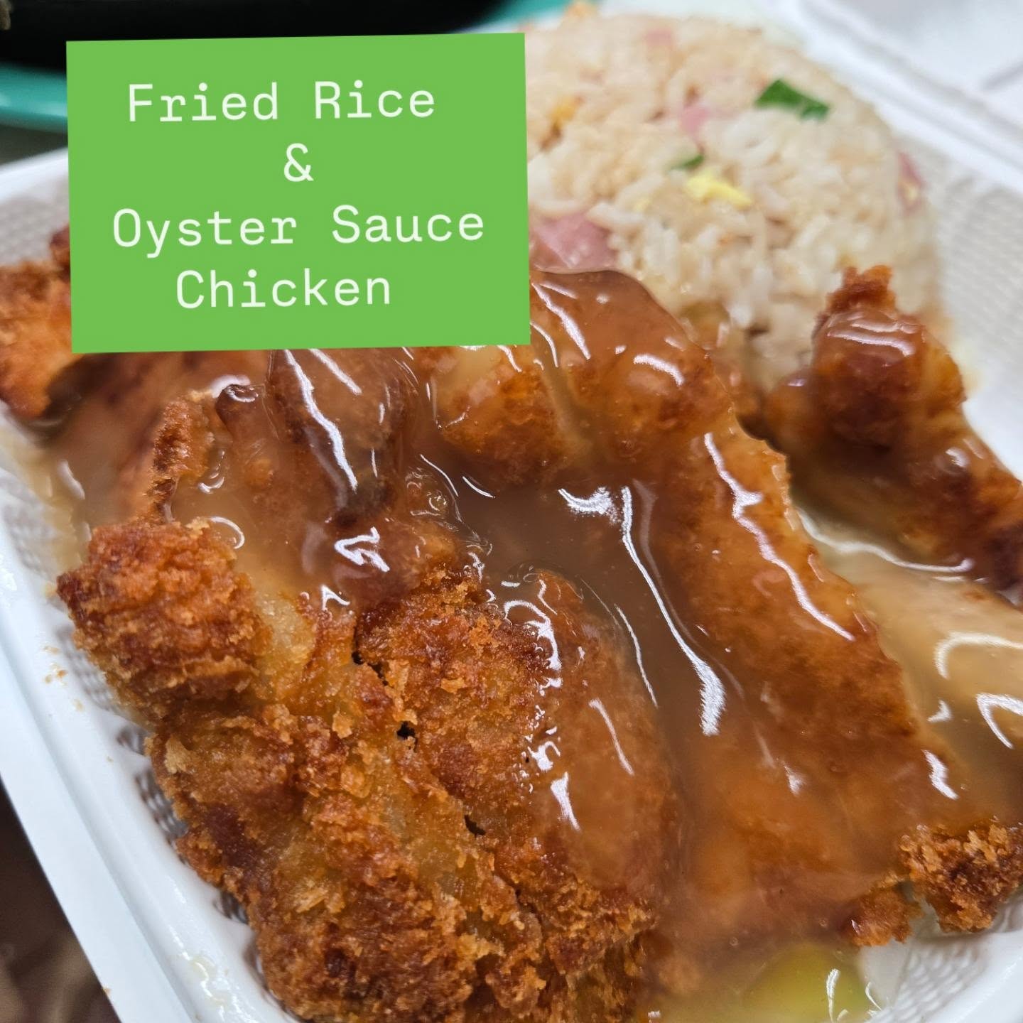 Fried Rice
&
Oyster Sauce Chicken