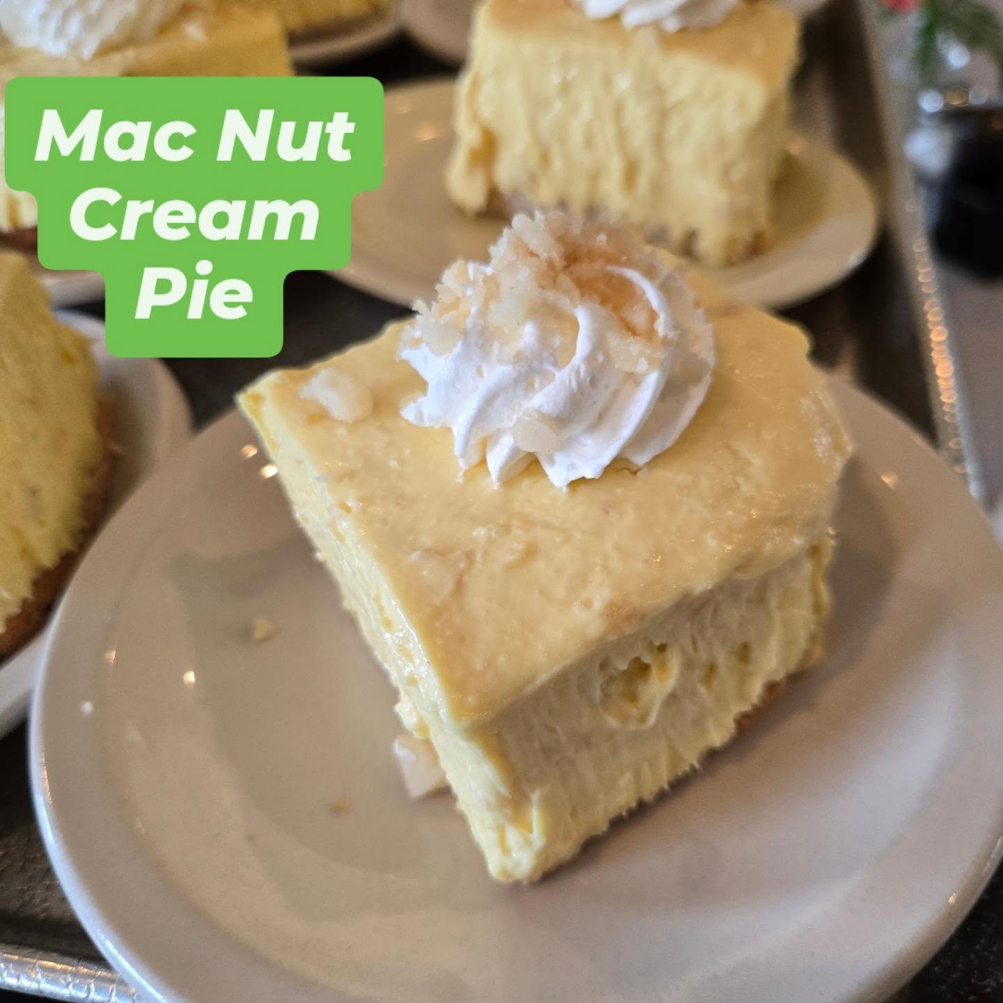 Mac Nut
Cream
Pie