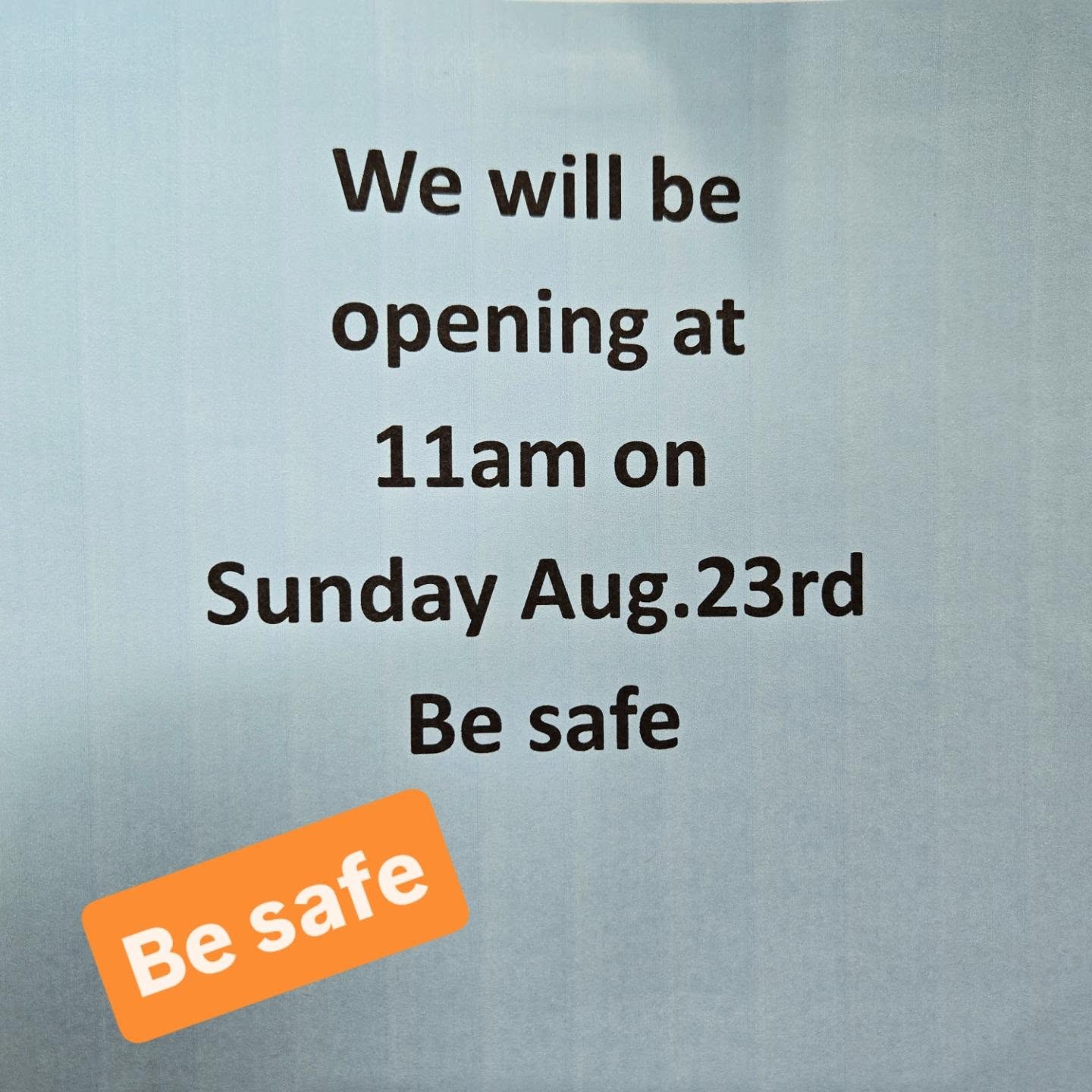 Out of an abundance of safety, we will open at 11am tomorrow.
Please be safe.
Call or check Instagram for updates.
Storms go away!!