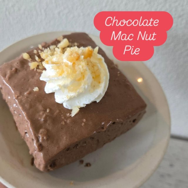 Chocolate
Mac Nut
Pie