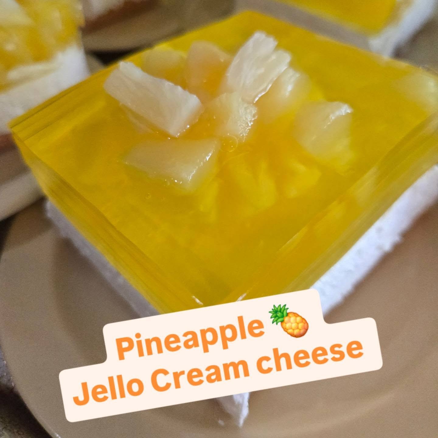Pineapple 🍍 
Jello Cream cheese